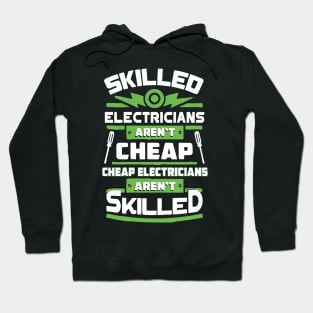 Skilled Electricians Aren’t Cheap Hoodie